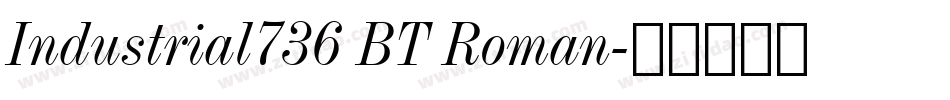 Industrial736 BT Roman字体转换
